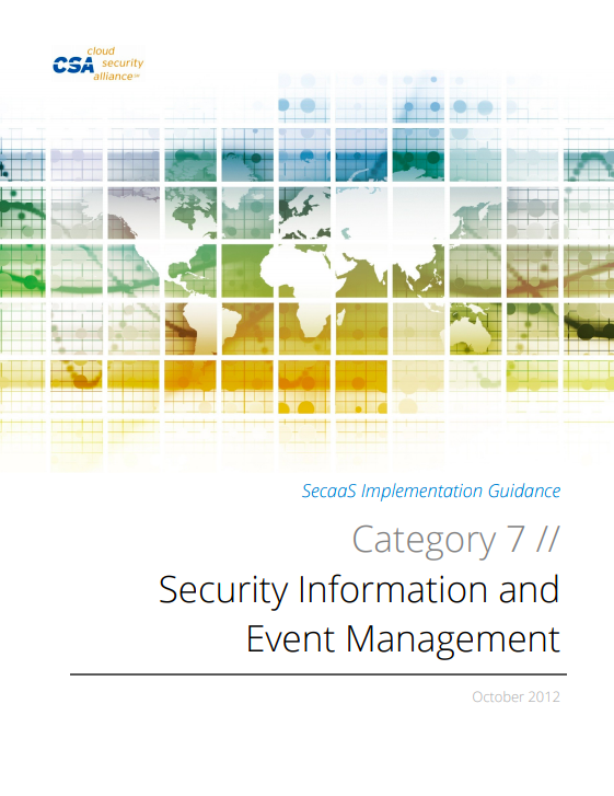 SecaaS Category 7 // Security Information and Event Management Implementation Guidance