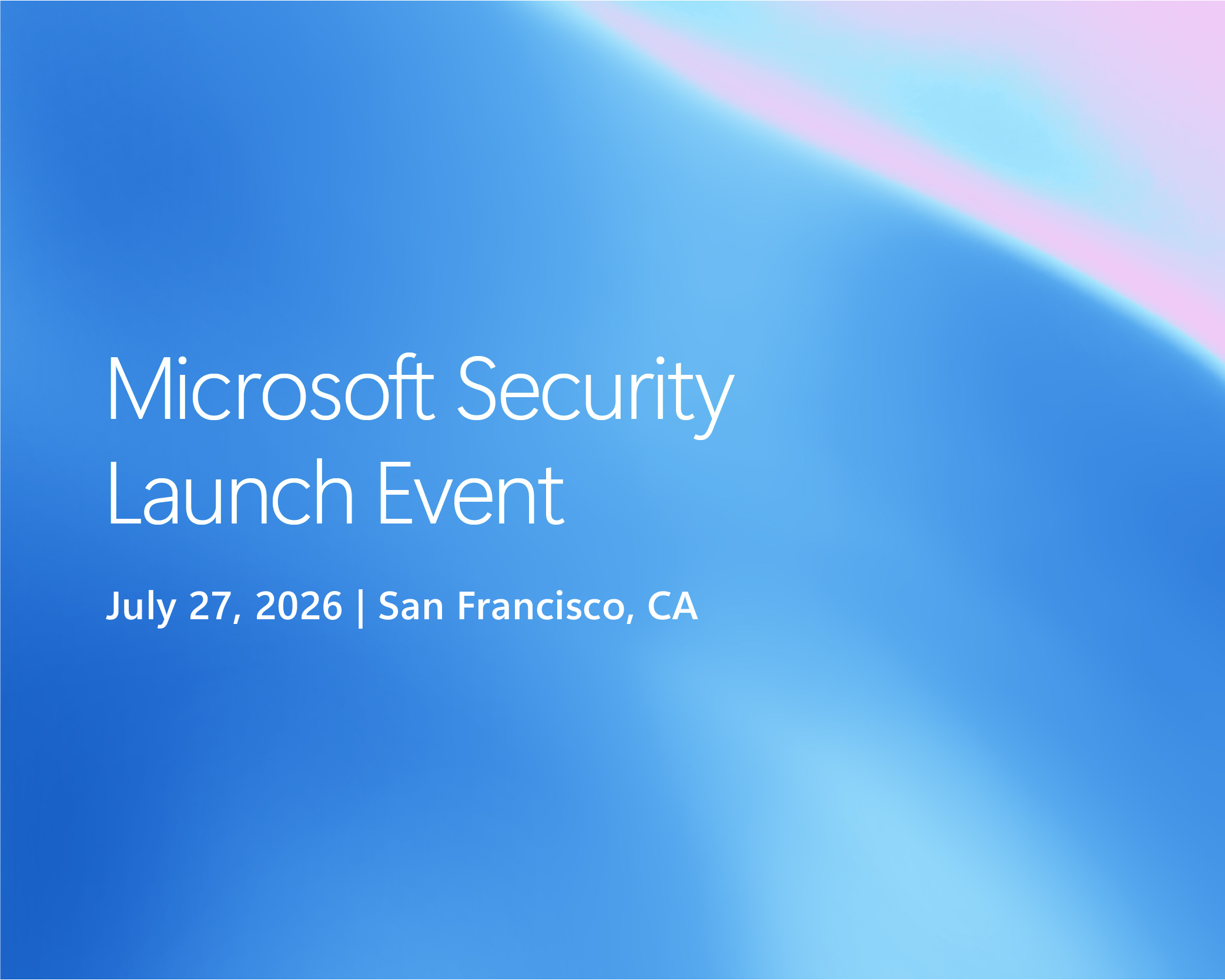 Exclusive Microsoft Security Launch Event