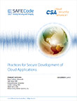 SAFEcode/CSA: Practices for Secure Development of Cloud Applications