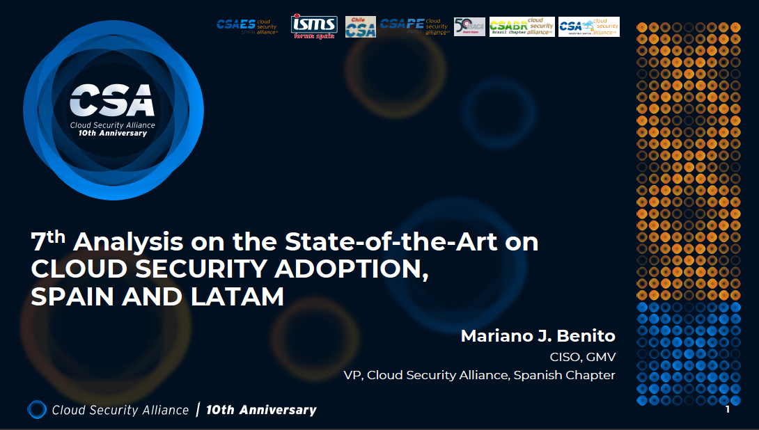 7th Analysis on the State-of-the-Art on CLOUD SECURITY ADOPTION, SPAIN AND LATAM - Mariano Benito
