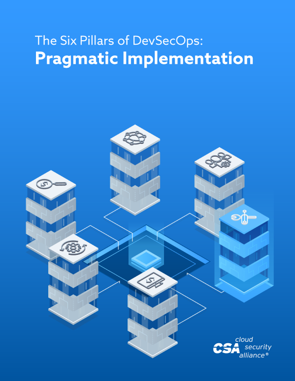 The Six Pillars of DevSecOps - Pragmatic Implementation