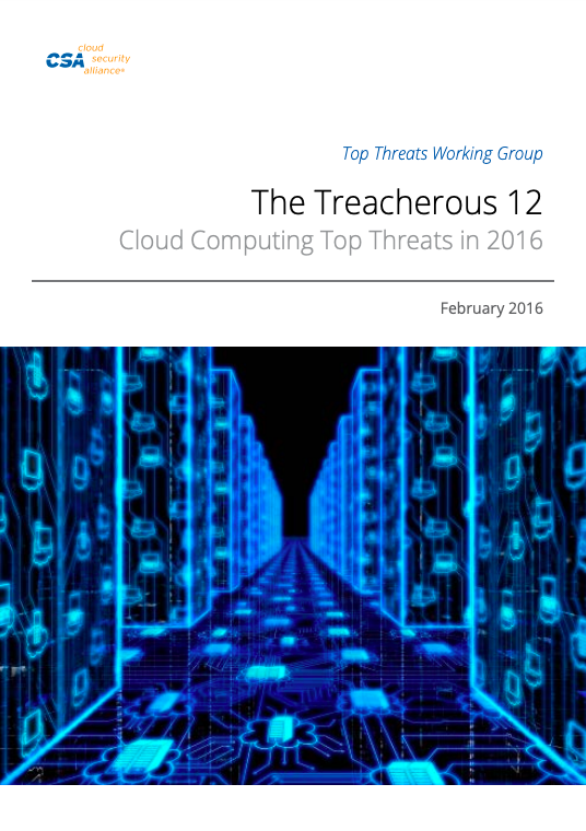 ‘The Treacherous Twelve’ Cloud Computing Top Threats in 2016