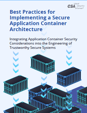 Best Practices for Implementing a Secure Application Container Architecture