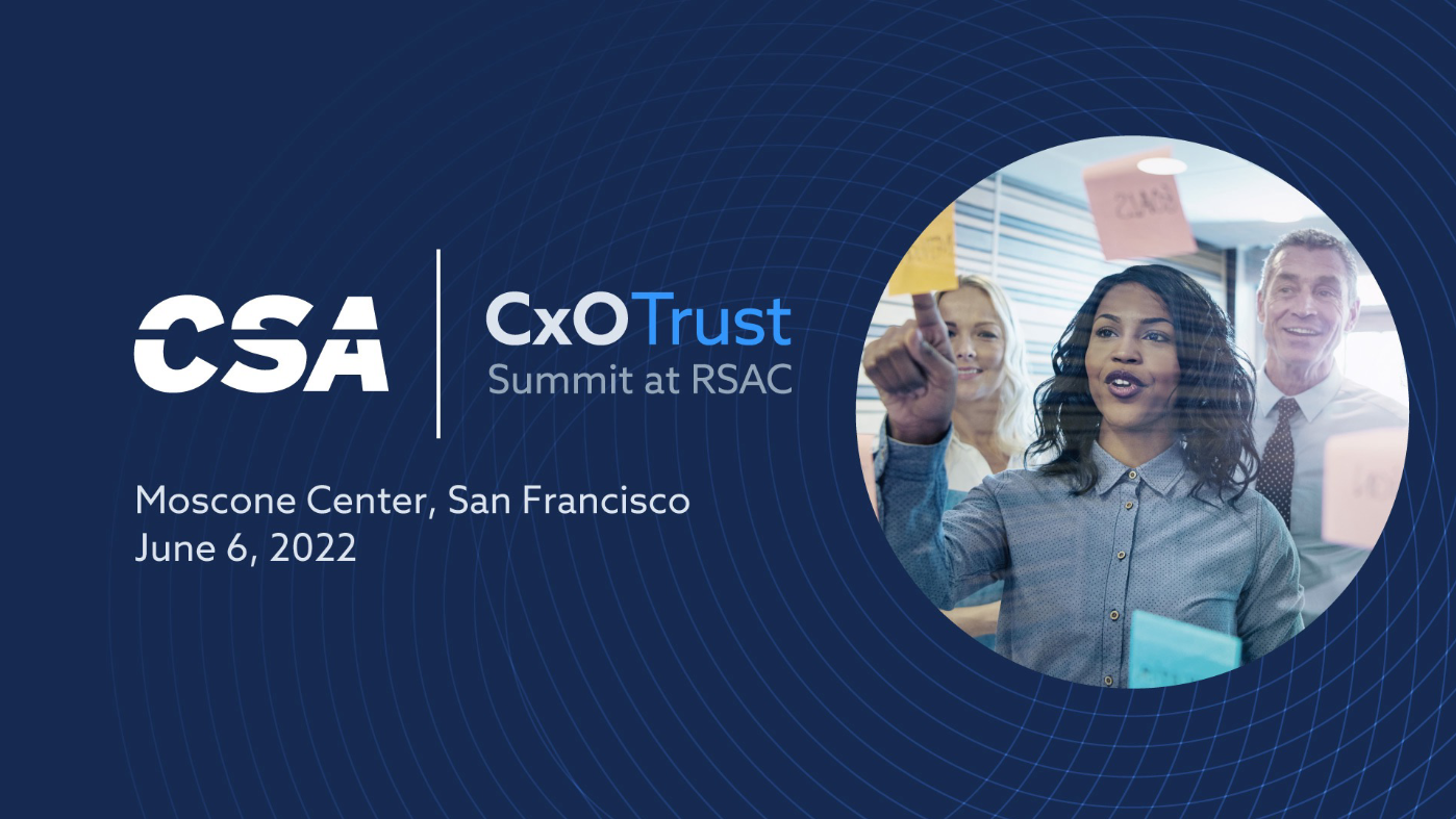 CxO Trust Summit RSAC 2022 - Embracing a Cloud-First Model