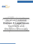 CSA Security Guidance Domain 3: Legal Issues: Contracts and Electronic Discovery