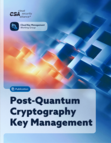 Post-Quantum Cryptography Key Management