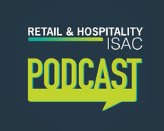  Retail & Hospitality ISAC podcast